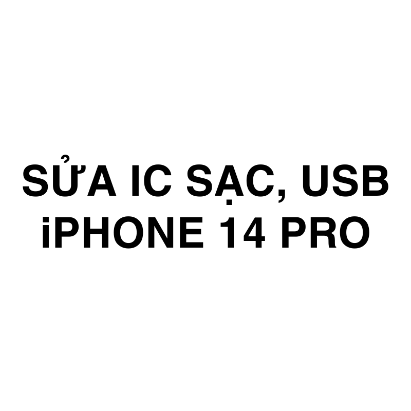 Sửa ic sạc, usb iPhone 14 Pro